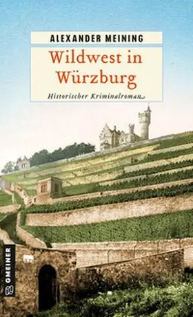 Meining |  Wildwest in Würzburg | Buch |  Sack Fachmedien