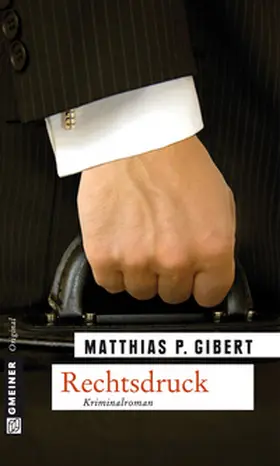 Gibert |  Rechtsdruck | Buch |  Sack Fachmedien