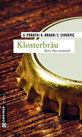 Porath / Braun / Zivkovic |  Klosterbräu | Buch |  Sack Fachmedien