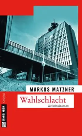Matzner |  Wahlschlacht | Buch |  Sack Fachmedien