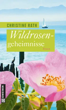 Rath | Wildrosengeheimnisse | Buch | 978-3-8392-1456-5 | www.sack.de