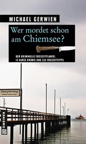 Gerwien |  Wer mordet schon am Chiemsee? | Buch |  Sack Fachmedien