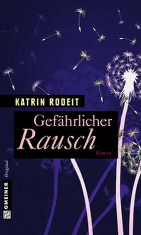Rodeit |  Gefährlicher Rausch | Buch |  Sack Fachmedien