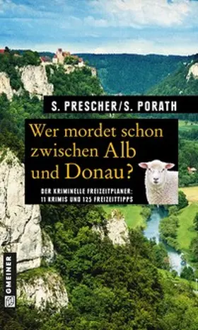 Prescher / Porath |  Wer mordet schon zwischen Alb und Donau? | Buch |  Sack Fachmedien