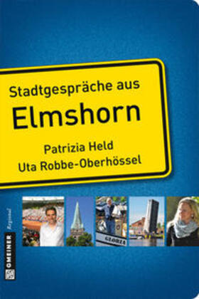 Held / Robbe-Oberhössel |  Stadtgespräche aus Elmshorn | Buch |  Sack Fachmedien