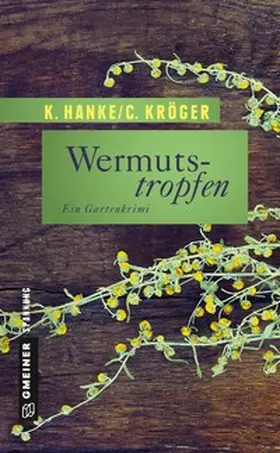 Hanke / Kröger |  Wermutstropfen | Buch |  Sack Fachmedien