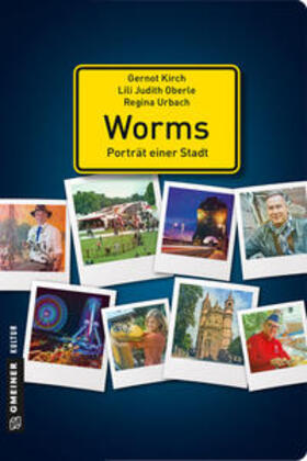 Kirch / Oberle / Urbach |  Worms - Porträt einer Stadt | Buch |  Sack Fachmedien