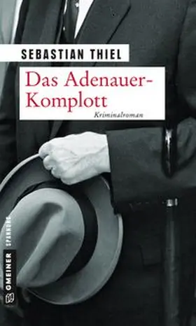 Thiel |  Das Adenauer-Komplott | Buch |  Sack Fachmedien