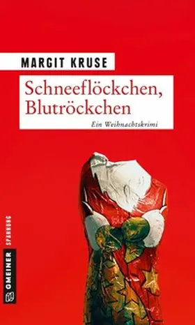 Kruse | Schneeflöckchen, Blutröckchen | Buch | 978-3-8392-2137-2 | www.sack.de