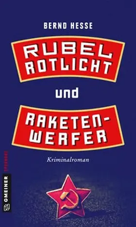 Hesse |  Rubel, Rotlicht und Raketenwerfer | Buch |  Sack Fachmedien