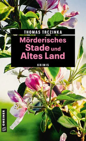 Trczinka |  Mörderisches Stade und Altes Land | Buch |  Sack Fachmedien