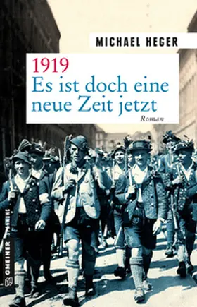 Heger |  1919 - Es ist doch eine neue Zeit jetzt | Buch |  Sack Fachmedien