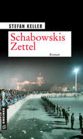 Keller |  Keller, S: Schabowskis Zettel | Buch |  Sack Fachmedien