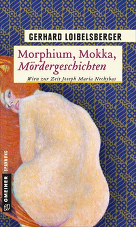 Loibelsberger |  Morphium, Mokka, Mördergeschichten | Buch |  Sack Fachmedien