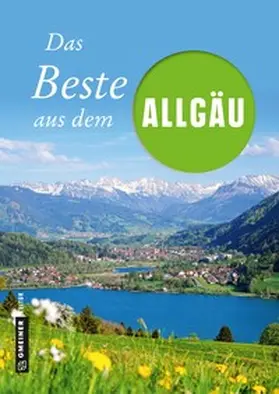 Roeske / Spatz / Wucherer |  Das Beste aus dem Allgäu | Buch |  Sack Fachmedien