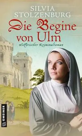 Stolzenburg |  Die Begine von Ulm | Buch |  Sack Fachmedien