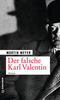 Meyer |  Der falsche Karl Valentin | Buch |  Sack Fachmedien