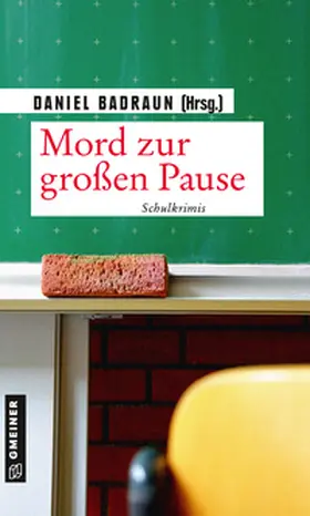 Badraun / Bauer / Breuer |  Mord zur großen Pause | Buch |  Sack Fachmedien