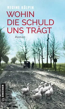 Kölpin |  Wohin die Schuld uns trägt | Buch |  Sack Fachmedien