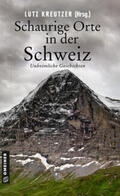 Götschi / Gasser / Richmann |  Schaurige Orte in der Schweiz | Buch |  Sack Fachmedien