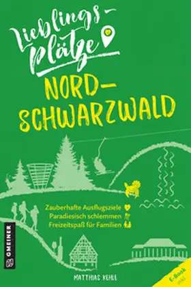 Kehle |  Lieblingsplätze Nordschwarzwald | Buch |  Sack Fachmedien