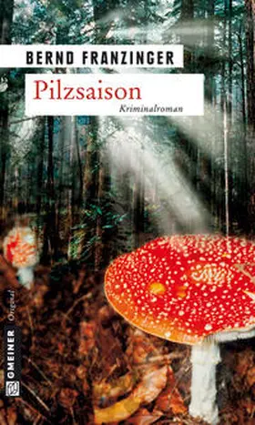 Franzinger | Pilzsaison | E-Book | sack.de