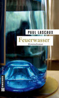 Lascaux |  Feuerwasser | eBook | Sack Fachmedien