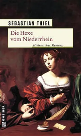 Thiel |  Die Hexe vom Niederrhein | eBook | Sack Fachmedien