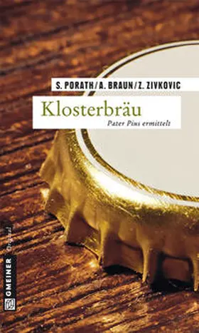 Porath / Braun / Zivkovic |  Klosterbräu | eBook | Sack Fachmedien