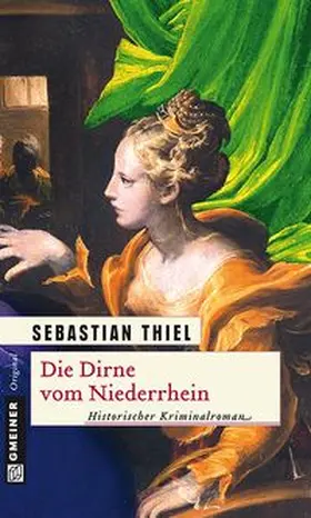 Thiel |  Die Dirne vom Niederrhein | eBook | Sack Fachmedien