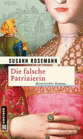 Rosemann |  Die falsche Patrizierin | eBook | Sack Fachmedien