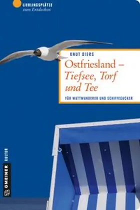 Diers |  Ostfriesland - Tiefsee, Torf und Tee | eBook | Sack Fachmedien