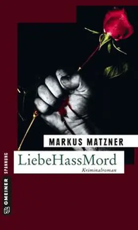 Matzner |  LiebeHassMord | eBook | Sack Fachmedien