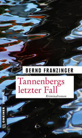 Franzinger |  Tannenbergs letzter Fall | eBook | Sack Fachmedien
