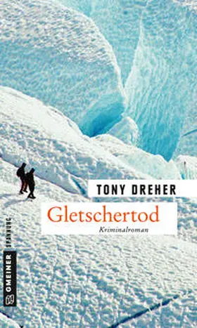 Dreher |  Gletschertod | eBook | Sack Fachmedien