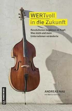 Nau |  WERTvoll in die Zukunft | eBook | Sack Fachmedien