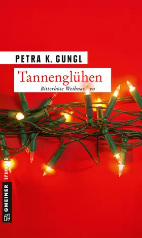 Gungl |  Tannenglühen | eBook | Sack Fachmedien