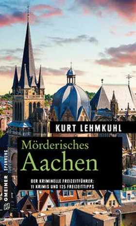Lehmkuhl |  Mörderisches Aachen | eBook | Sack Fachmedien