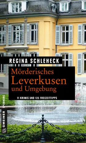 Schleheck | Mörderisches Leverkusen und Umgebung | E-Book | sack.de