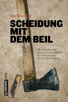 Wiechert |  Scheidung mit dem Beil | eBook | Sack Fachmedien