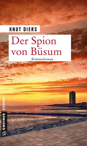 Diers |  Der Spion von Büsum | eBook | Sack Fachmedien