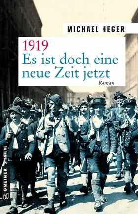 Heger |  1919 - Es ist doch eine neue Zeit jetzt | eBook | Sack Fachmedien