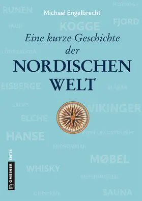 Engelbrecht |  Eine kurze Geschichte der nordischen Welt | eBook | Sack Fachmedien