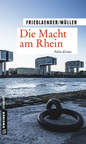 Friedlaender / Müller |  Die Macht am Rhein | eBook | Sack Fachmedien