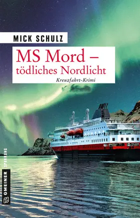 Schulz |  MS Mord - Tödliches Nordlicht | eBook | Sack Fachmedien