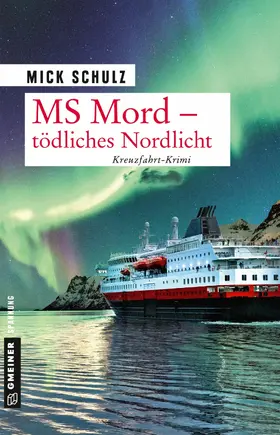 Schulz |  MS Mord - Tödliches Nordlicht | eBook | Sack Fachmedien