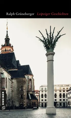Grüneberger |  Leipziger Geschichten | eBook | Sack Fachmedien