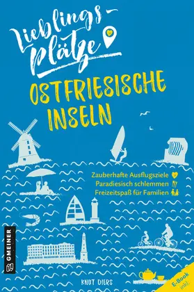 Diers | Lieblingsplätze Ostfriesische Inseln | E-Book | www.sack.de