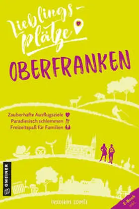 Schmöe |  Lieblingsplätze Oberfranken | eBook | Sack Fachmedien