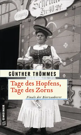 Thömmes |  Tage des Hopfens, Tage des Zorns | eBook | Sack Fachmedien